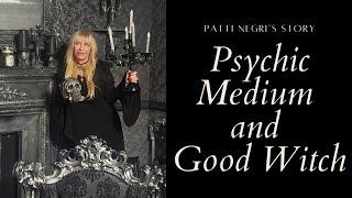 Patti Negri: Psychic Medium and Good Witch