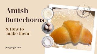 How to make Amish Butterhorns //  Jeni Gough