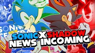 HUGE Sonic X Shadow News INCOMING