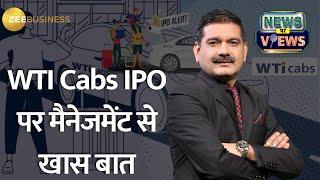 WTi Cabs IPO: Funding Utilization, Growth Strategies & More! Ashok Vashist In Talk With Anil Singhvi