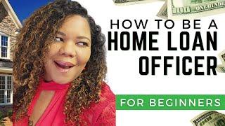 How to Become a Mortgage Loan Officer from Home (For Beginners)