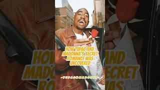 Do you know how Tupac and Madonna’s secret romance was uncovered？#celebrity #rap #tupac #2pac