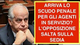 ARRIVA LO SCUDO PENALE PER GLI AGENTI IN SERVIZIO?  L'OPPOSIZIONE SALTA SULLA SEDIA