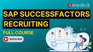 SAP SuccessFactors Recruiting Full Course | ZaranTech