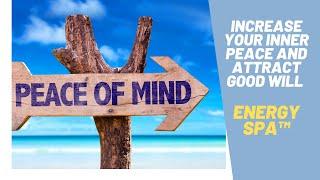 Increase Peacefulness and Attract Good Will-Energetic NLP Energy Spa™ session