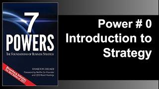 Introduction to what is strategy - 7 powers book - 0 of 9