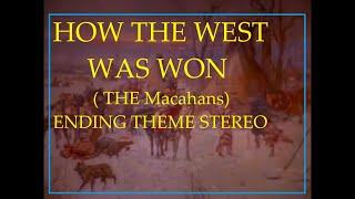 THE MACAHANS (How the west was won) ENDING STEREO