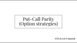 Put-call parity (option strategies) - CFA level 3