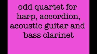 odd quartet #harp #bassclarinet #accordion #acousticguitar