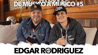 De Musico A Musico #5 - Edgar Rodriguez