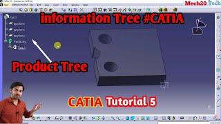 Catia Tutorial 5 Catia information Tree | product tree of Catia | Mech20 Tech