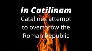 In Catilinam/Against Catiline // The Catiline Conspiracy