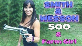 Smith & Wesson 500! Farm Girl Shooting S&W  500 revolver. The largest production handgun made!