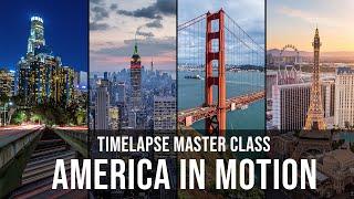 TIMELAPSE MASTER CLASS - AMERICA IN MOTION by Emeric's Timelapse