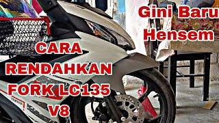 CARA RENDAHKAN FORK YAMAHA LC135 V8 // SERVICE FORK YAMAHA LC135 V8 // LC135 V8