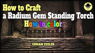 How to Craft a Radium Gem Standing Torch | How to color | Conan Exiles