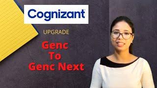 Genc to Genc next upgrade in cognizant