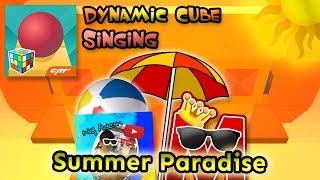 Rolling Sky Singing - Summer Paradise (Dynamic Cube) ft. NG Adem