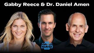 Gabby Reece & Dr. Daniel Amen | Building a Life of Intentional Focus