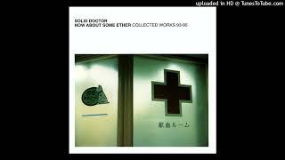 The Solid Doctor - Ether
