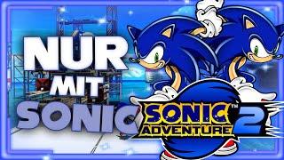 Kann man Sonic Adventure 2 NUR mit SONIC durchspielen?