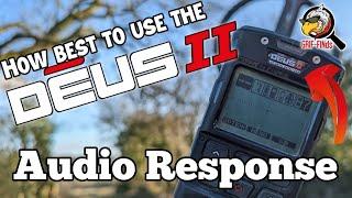 XP Deus II (2) - AUDIO RESPONSE  How to use it to identify older deeper targets | Metal Detecting uk