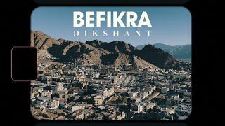 Dikshant - Befikra (Official Music Video)