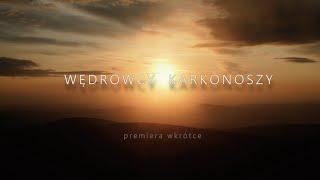 "Wędrowcy Karkonoszy" - trailer (2024)