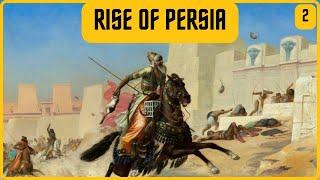 How Did Ancient Persia Become So Powerful?