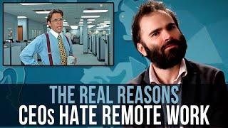 The REAL Reasons CEOs Hate Remote Work - SOME MORE NEWS