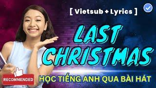 "LAST CHRISTMAS" Học Tiếng Anh Qua Bài Hát Siêu Hay | Ms Thuỷ KISS English