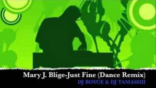 Mary J Blige-Just Fine (Dance Remix)