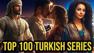 TOP 100 TURKISH SERIES OF ALL TIME, BEST TURKISH TV DRAMA SERIES,ISLAMIC SERIES TURKEY, Turkey Drama