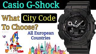 Casio G-Shock | What City Code To Choose? Europe  | LON MAD ATH PAR.. ?