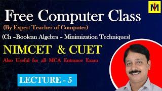 Boolean Algebra - Minimization Techniques  | Class - 5  | Computer Class For MCA Entrance