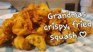 Grandmas Crispy, Fried Squash 