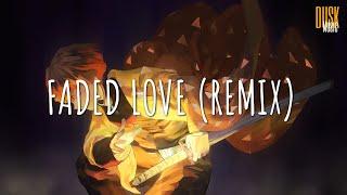 Faded Love (remix) - Dj Tùng Xèng 47 // (Vietsub + Lyric) Tik Tok Song