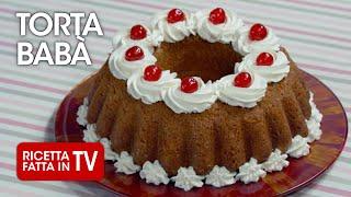 TORTA BABÀ di Benedetta Rossi - Ricetta TV Fatto in Casa per Voi