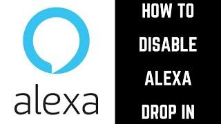 How to Disable Alexa Drop In