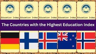 The Countries with the Highest Education Index | Education Rankings by Countries