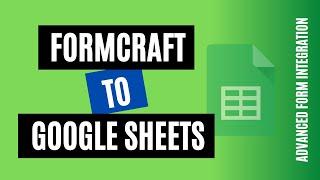 Integrate FormCraft to Google Sheets | Advanced Form Integration