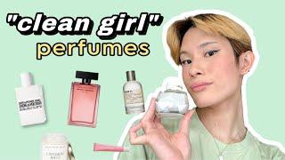 "CLEAN GIRL" AESTHETIC FRAGRANCES - The Best Clean-Smelling Perfumes