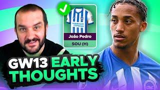 JOÃO PEDRO IN  | EARLY TEAM THOUGHTS | GAMEWEEK 13 | Fantasy Premier League Tips 2024/25