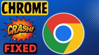 How To Fix Chrome Crashing on Windows 11 | How To Fix Chrome Crashing on Windows 10