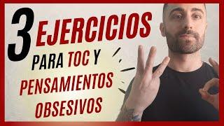 3 EJERCICIOS para el TOC que TE SORPRENDERÁN (FUNCIONAN!) (Superar Trastorno Obsesivo Compulsivo)