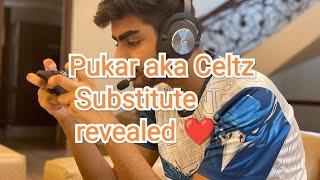  Celtz Substitute aka Pukar revealed himself | Who is Celtz Substitute?#soul #myleemangaming#celtz