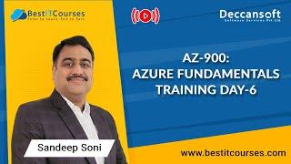 AZ-900: Azure Fundamentals Training Day-6 | Bestdotnettraining