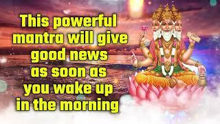 This powerful mantra will give good news as soon as you wake up in the morning