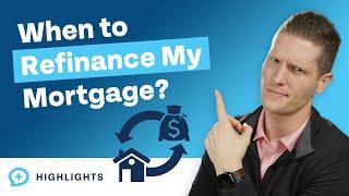 When Does It Make Sense to Refinance Your Mortgage?