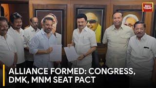 Congress, DMK And MNM Form Alliance: Seat Sharing Pact To Be Announced